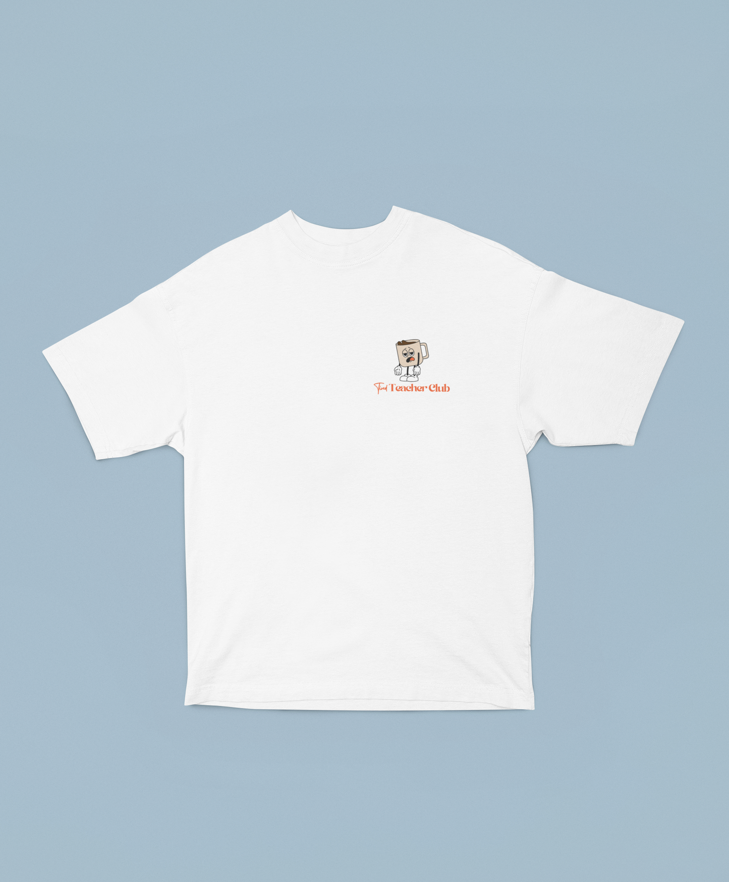 Oversized "Tired Teachers Club" Backprint